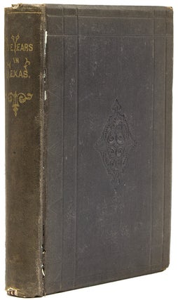 Item #241639 Five Years in Texas or What You Did Not Hear During the War From January 1861 to...