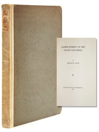 Item #241813 Salmon Fishing on the Grand Cascapedia. Edmund W. Davis, alstein