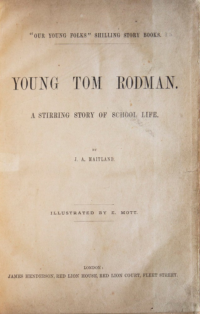 Young Tom Rodman. A Stirring Story of School Life