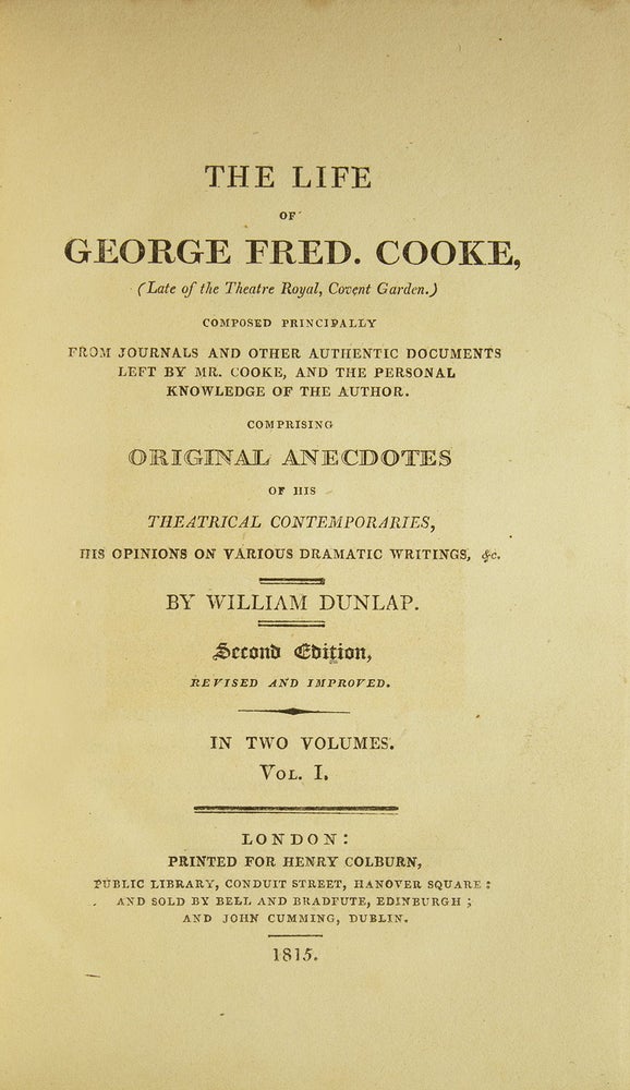 The Life of George Fred. Cooke, (late of the Theatre Royal, Covent Garden.)