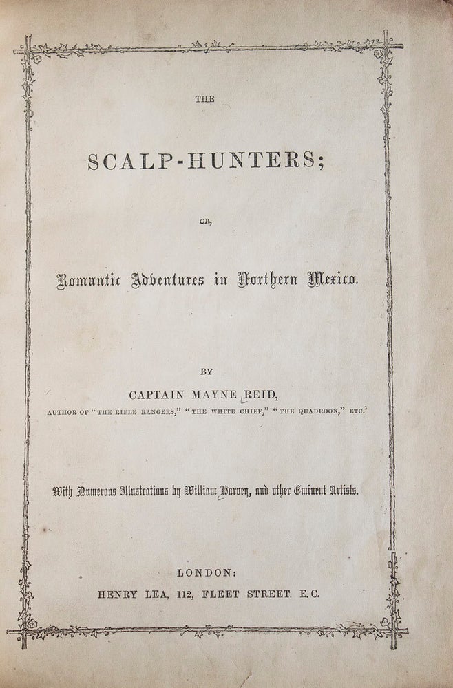The Scalp Hunters; or, Romantic Adventures in Northern Mexico