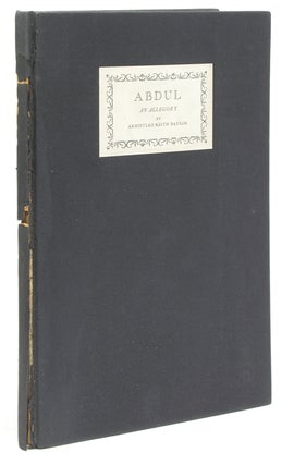 Item #242769 Abdul. An Allegory. Armisted Keith Baylor