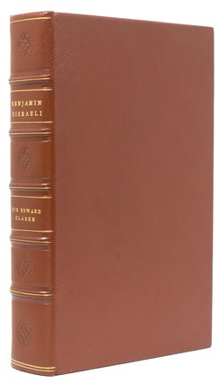Item #242785 Benjamin Disraeli. The Romance of a Great Career 1804-1881. The Rt. Hon. Sir Edward...