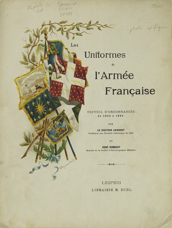 A collection of 44 Colored plates from “Les Uniformes de l'Armée Française. Recueil D'Ordonnances de 1690 à 1894” by Dr. Lienhart and René Humbert