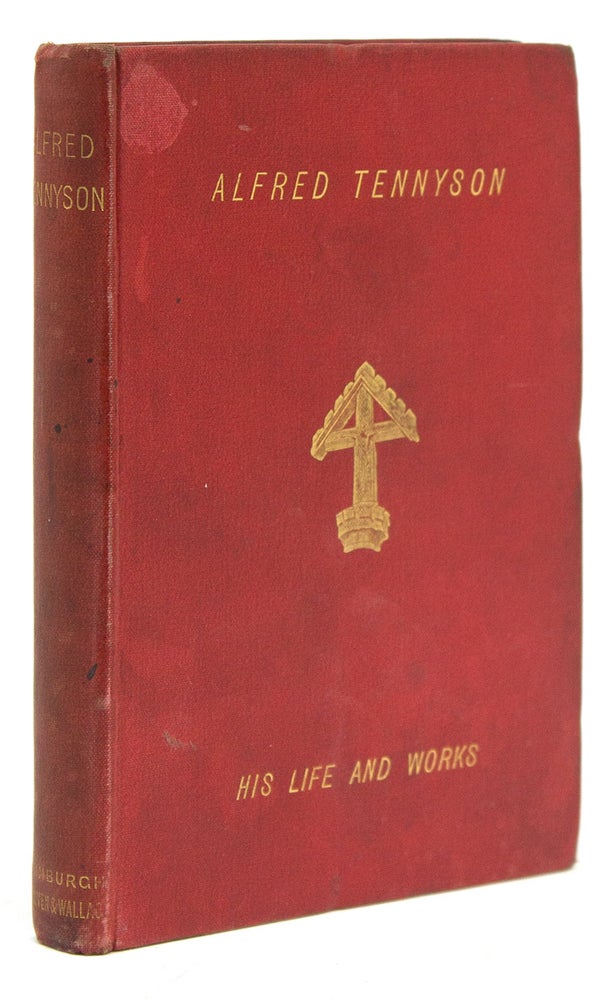 Alfred Tennyson. His Life and Works