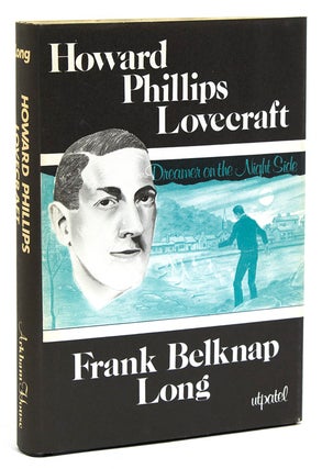 Item #243305 Howard Phillips Lovecraft. Dreamer on the Night Side. Arkham House, Frank Belknap Long