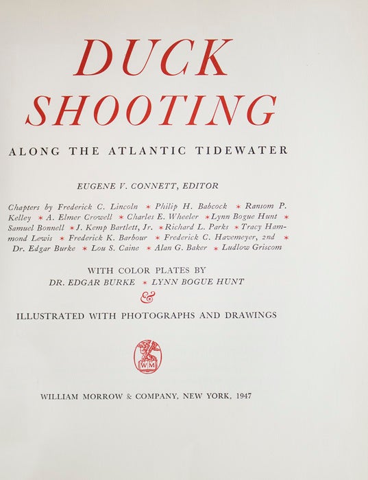 Duck Shooting along the Atlantic Tidewater. Chapters by F.C. Lincoln, Lynn Bogue Hunt, F.C. Havermyer 2nd, et. al