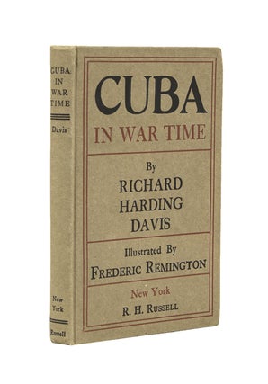 Item #243896 Cuba in War Time. Richard Harding Davis