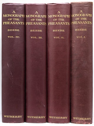 Item #243916 A Monograph of the Pheasants. William Charles Beebe
