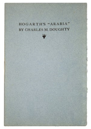 Item #243962 Hogarth's "Arabia" Charles M. Doughty