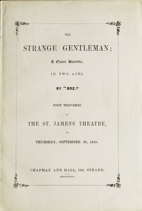 Item #244766 The Strange Gentleman; A Comic Burletta, in two acts, by "Boz'. First performed at...
