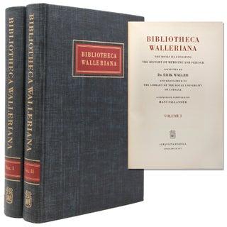 Item #245379 Bibliotheca Walleriana. The books illustrating the history of medicine and science....