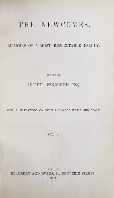 The Newcomes. Memoirs of a Most Respectable Family. Edited by Arthur Pendennis