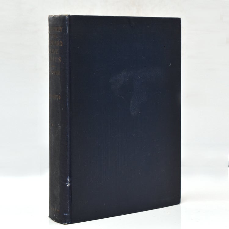 A Journey in the Seaboard Slave States, in the years 1853-1854 with Remarks on their Economy