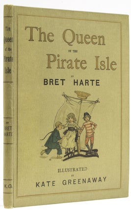 Item #246209 The Queen of Pirate Isle. Kate Greenaway, Bret Harte