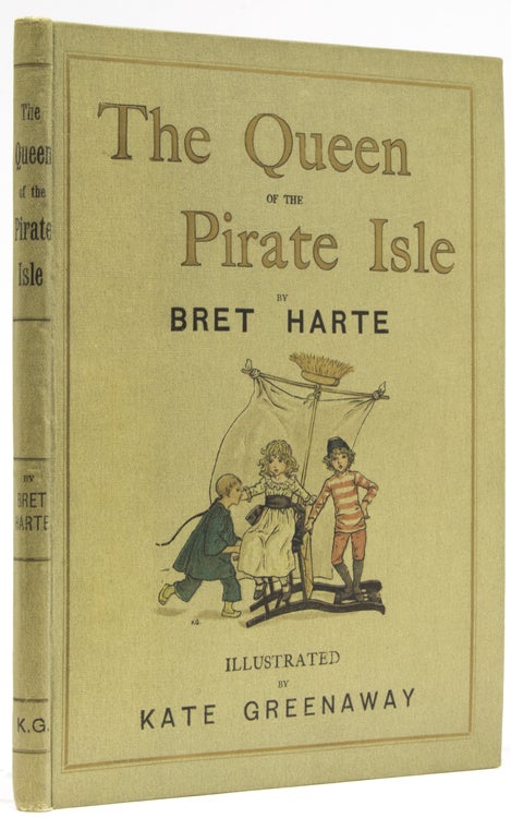 Item #246209 The Queen of Pirate Isle. Kate Greenaway, Bret Harte.