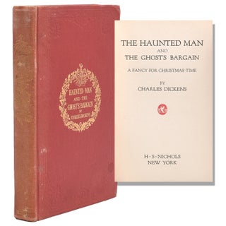 Item #246224 The Haunted Man and The Ghost's Bargain. A Fancy for Christmas-Time. Charles Dickens
