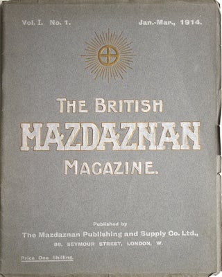 Item #246248 The British Mazdaznan Magazine. Vol I No. I. Jan.-Mar., 1914. Mazdaznan, Gilman Beeler