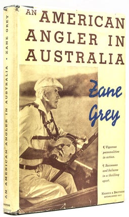 Item #246478 An American Angler in Australia. Zane Grey