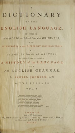 A Dictionary of the English Language: in which the words are deduced from their originals, and illustrated in their different significations by examples from the best writers