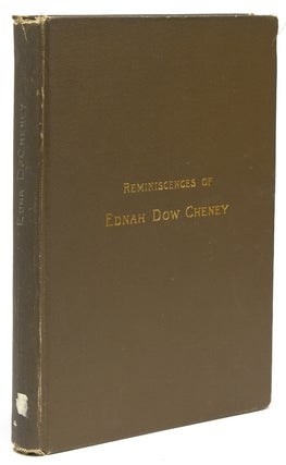 Item #247069 Reminiscences of Ednah Dow Cheney (born Littlehale). Ednah Dow Cheney