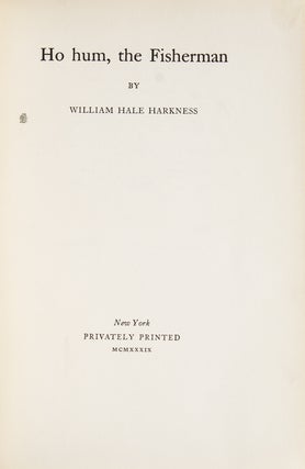 Item #247072 Ho Hum, the Fisherman. William Hale Harkness
