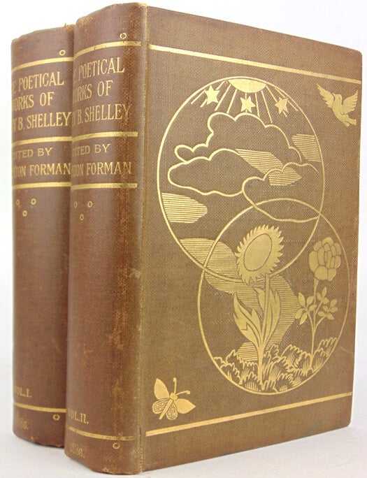 The Poetical Works of...given from his own Editions and Other Authentic Sources...Edited by H Buxton Forman