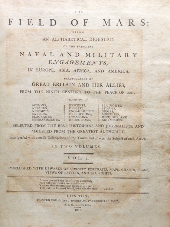 Item #247610 The Field of Mars: Being an Alphabetical Digestion of the Principal Naval And Military Engagements, in Europe, Asia, Africa, and America, Particularly of Great Britain and Her Allies, from the Ninth Century to the Peace of 1801. British Military.