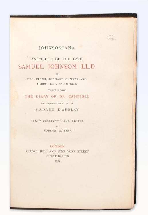 The Life of Samuel Johnson LL. D., Together With the Journal of A Tour to the Hebrides. Edited with notes and appendices by Alexander Napier. With Anecdotes of the Late Samuel Johnson, LL. D. by [Hester} Piozzi, Richard Cumberland, Bishop Percy and Others, Edited, with preface and notes, by Robina Napier