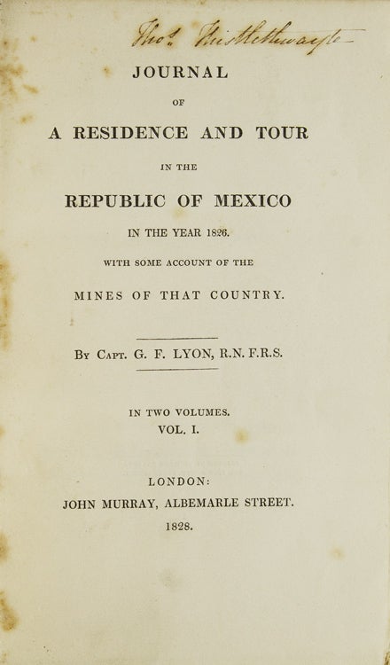 Journal of a Residence and Tour in the Republic of Mexico in the year 1826. With some Account of the Mines of that Country