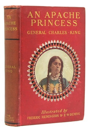 Item #24832 An Apache Princess, A Tale of the Indian Frontier. General Charles King