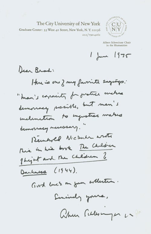 Item #248377 Autograph Letter, signed (“Arthur Schlesinger Jr”), to a young collector of autographs (“Brad”). Arthur Schlesinger, Jr.