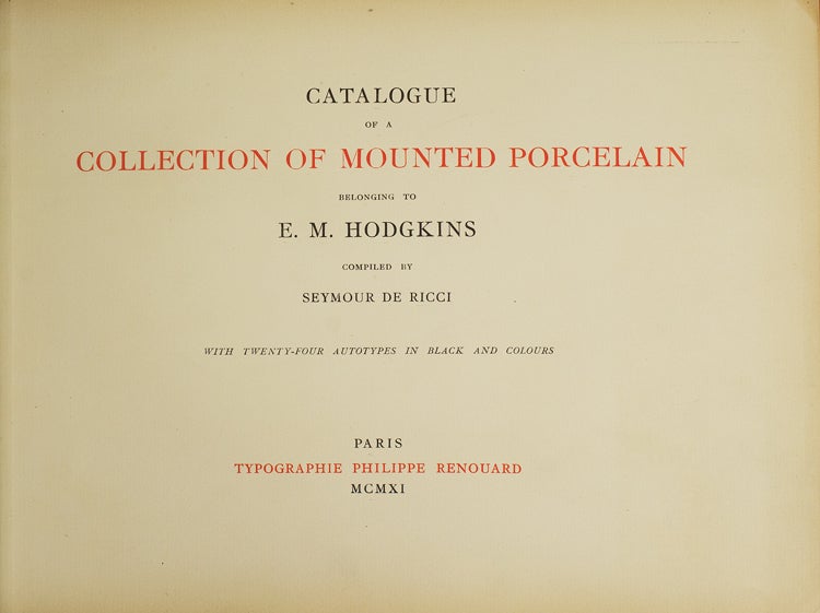 Catalogue Of A Collection Of Mounted Porcelain Belonging To E.M. Hodgkins