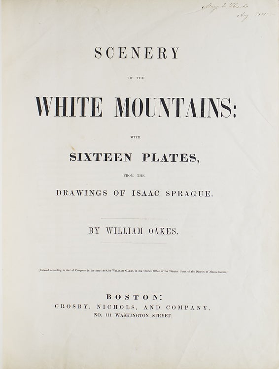 Scenery Of The White Mountains: With Sixteen Plates From The Drawings of Isaac Sprague