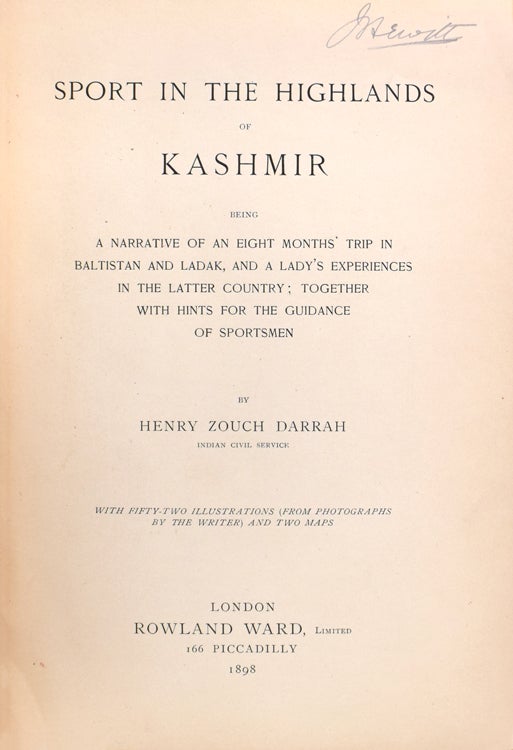Sport in the Highlands of Kashmir. Being a narrative of eight months’ trip in the Baltistan and Ladak, and a Lady’s experience in the latter country; Together with hints for the guidance of sportsmen
