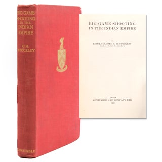 Item #249686 Big Game Shooting in the Indian Empire. C. H. Stockley