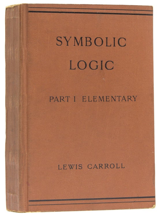 Item #250031 Symbolic Logic Part I Elementary. Charles L. Dodgson.