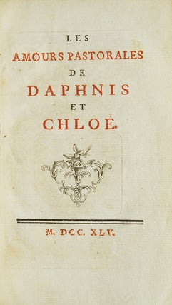 Item #251513 Les Amours Pastorales de Daphnis et Chloé. Longus
