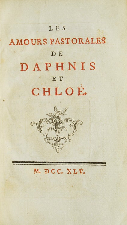 Item #251513 Les Amours Pastorales de Daphnis et Chloé. Longus.