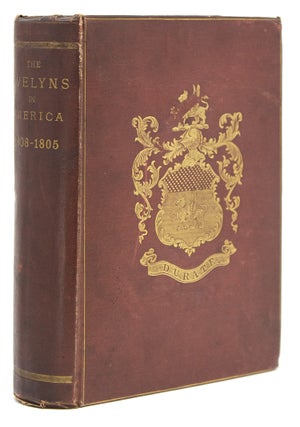 Item #251604 The Evelyns in America: Compiled from Family Papers and Other Sources, 1608-1805. G....