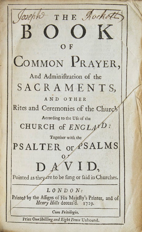 The Book of Common Prayer, and Administration of the Sacrements, and Other Rites and Ceremonies of the Church, According to the Use of the Church of England...With; The Whole Book of Psalms (London, William Pearson, 1729)