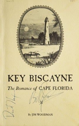 Item #251650 The Book of Key Biscayne Being the Romance of Cape Florida. Richard Nixon, Jim Woodman