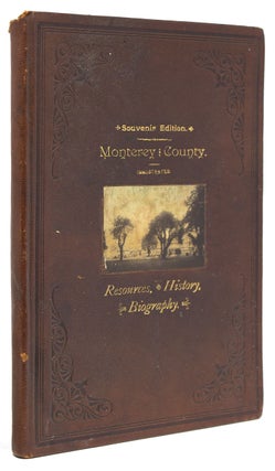 Item #251925 Monterey County Illustrated. Resources, History, Biography [cover title]. California