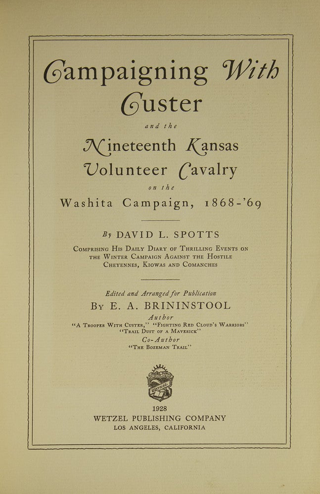 Campaigning with Custer and the Nineteenth Kansas Volunteer Cavalry on the Wichita Campaign, 1868-'69