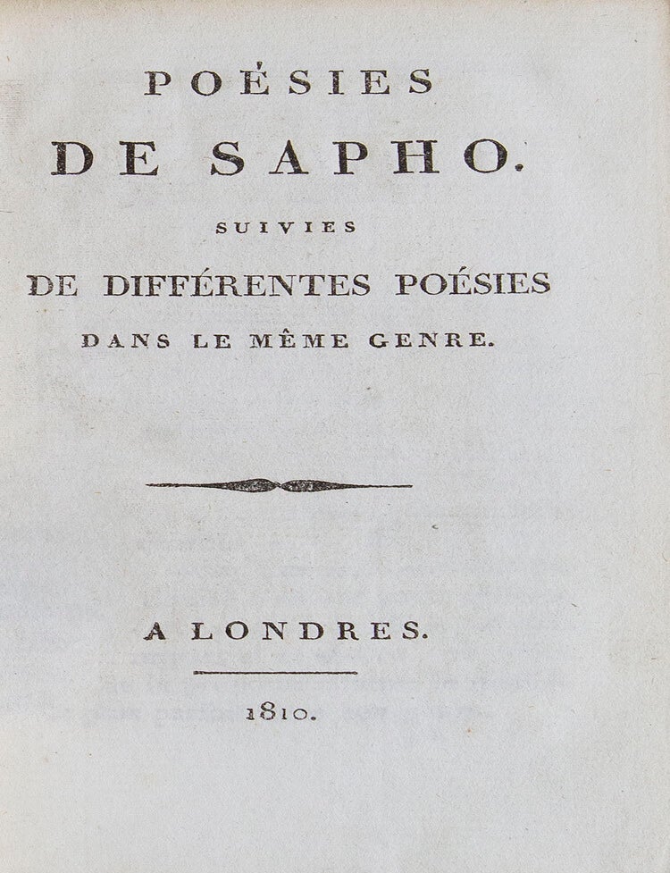 Po&eacute;sies de Sapho. Suivies de diff&eacute;rentes po&eacute;sies dans le m&ecirc;me genre