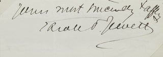 Item #253078 Clipped autograph, "Yours very truly & afftly, Sarah O. Jewett." Sarah Orne Jewett