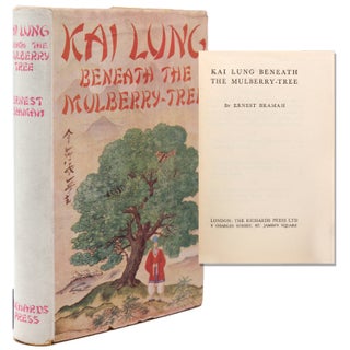 Item #25318 Kai Ling Beneath the Mulberry-Tree. Ernest Bramah