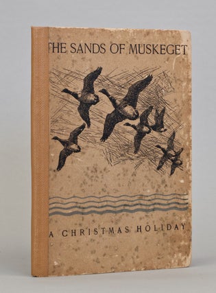 Item #253382 The Sands of Muskeget. A Christmas Holiday. John C. Phillips