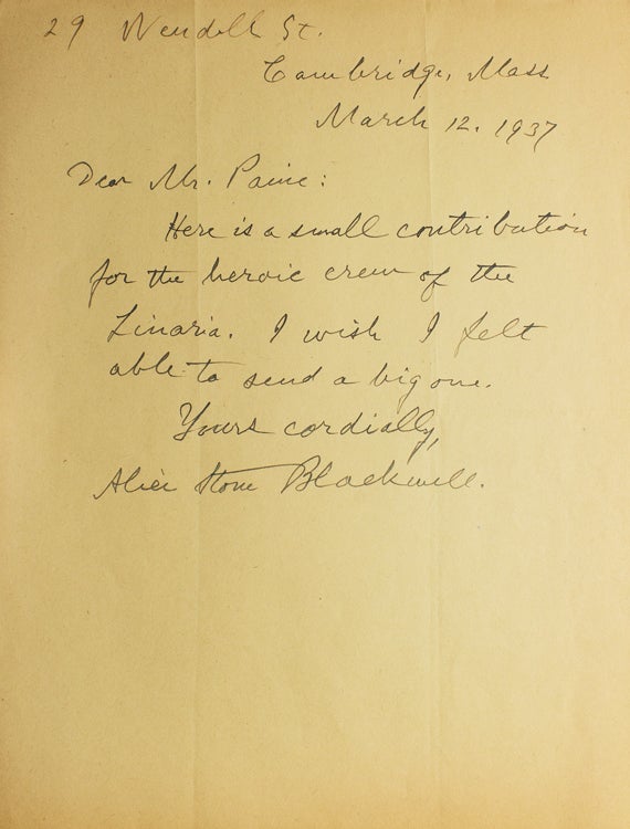 Item #253672 AUTOGRAPH LETTER, SIGNED, FROM ALICE STONE BLACKWELL, CONTRIBUTING MONEY TO THE CREW OF THE SHIP LINARIA, DURING THE SPANISH CIVIL WAR. Alice Stone Blackwell.