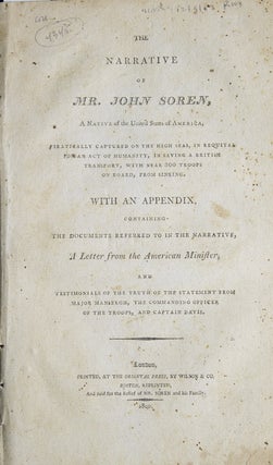 Item #253688 The Narrative of Mr. John Soren, a native of the United States of America,...